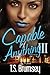 Capable of Anything III: Pa...