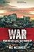War - Why Did Life Just Get Harder?