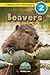 Beavers: Animals That Make a Difference! (Engaging Readers, Level 2)