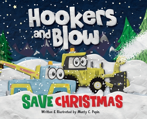 Hookers and Blow Save Christmas (Hardcover)
