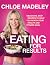 Eating for Results by Chloe Madeley Eating for Results by Chloe Madeley