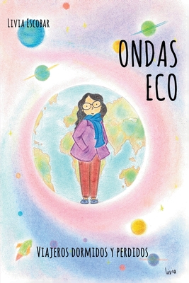 Ondas Eco: Viajeros dormidos y perdidos (Spanish Edition)