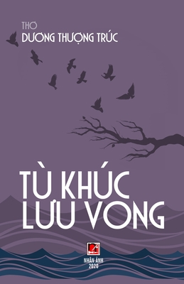 Tù Khúc Lưu Vong (Vietnamese Edition)