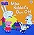 Miss Rabbit's day off