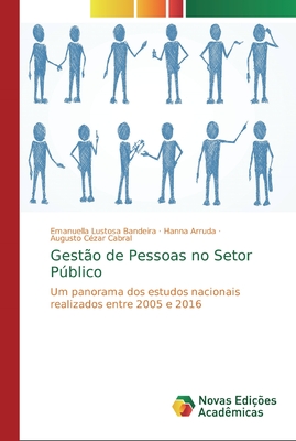 Gestão de Pessoas no Setor Público: Um panorama dos estudos nacionais realizados entre 2005 e 2016 (Portuguese Edition)