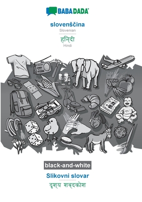 BABADADA black-and-white, slovensčina - Hindi (in devanagari script), Slikovni slovar - visual dictionary (in devanagari script): Slovenian - ... script), visual dictionary (Slovene Edition)