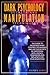 Dark Psychology Secrets and Manipulation Techniques by Sig Stephen Tower