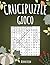 Crucipuzzle gioco: 200 Parole intrecciate - Con soluzioni & caratteri grandi - Divertimento per le vacanze (Italian Edition)