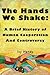 The Hands We Shake: A Brief...