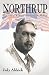 Northrup: The Life of Sir W...