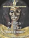Bones in a Basket: Seeking the Identity of an Ancient Egyptian King