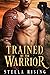 Trained by the Warrior