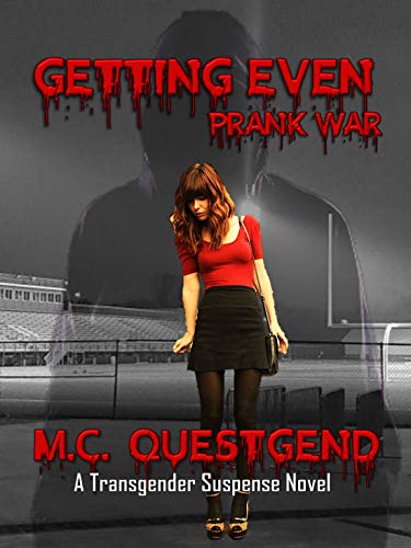 Getting Even: Prank War: A Transgender Erotic Horror Story