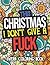 This Christmas I Don't Give A Fuck by Jennifer Burton