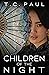 Children of the Night by T.C Paul