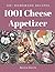 Oh! 1001 Homemade Cheese Ap...