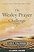 The Wesley Prayer Challenge...