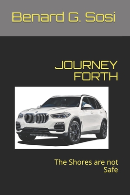 JOURNEY FORTH: The Shores are not Safe