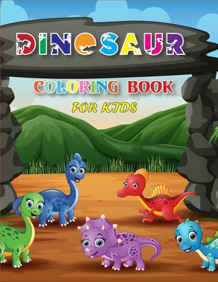 Dinosaur Coloring Book for Kids: Dinosaur Coloring Book for Boys, Girls, Preschoolers. Realistic Dinosaur Designs