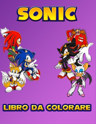 Sonic Libro Da Colorare: 50 divertenti pagine da colorare su SONIC per bambini: nuove e ultime pagine di alta qualit� e premium.