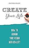 Create Your Life:...