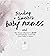 Trending and Timeless Baby Names + The Name Mentor's Guide to... by Alix Brown