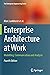 Enterprise Architecture at Work: Modelling, Communication and Analysis (The Enterprise Engineering Series)