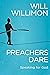 Preachers Dare by William H. Willimon