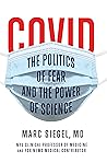 Book cover for COVID: The Politics of Fear and the Power of Science