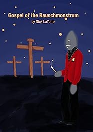 The Gospel of the Rauschmonstrum