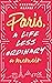 Paris, A Life Less Ordinary: A Memoir