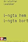 Längta hem, längta bort: En essä om litteratur på flykt