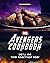 The Avengers Cookbook: We'l...