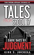 Tales from Stool 17: Dark Days of Judgment