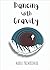 Dancing with Gravity: An An...