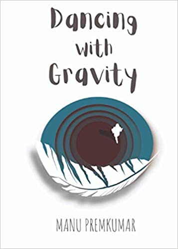 Dancing with Gravity: An Anthology of Poetry and Short Stories