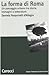 La forma di Roma: Un paesaggio urbano tra storia, immagini e letteratura