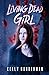Living Dead Girl by Kelly Gunderman