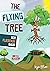 The Flying Tree - Der fliegende Baum: Bilingual Children's Picture Book English-German (Kids Learn German 2)