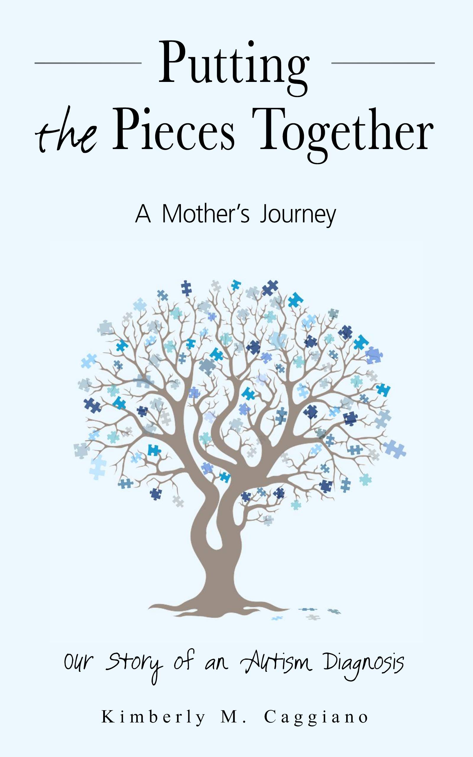 Putting the Pieces Together: A Mother's Journey: Our Story of an Autism Diagnosis (Kindle Edition)