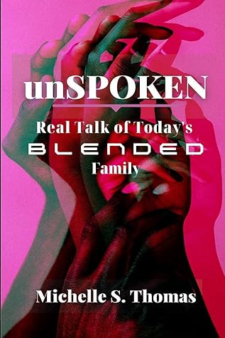 unSPOKEN: Real Talk of Today's Blended Family
