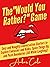 The “Would You Rather?” Game: Sexy and Naughty Conversation Starters to Explore Fantasies and Kinks, Spice Things Up, and Push Boundaries (All While Laughing) (Let's Get It On Book 7)