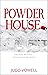 Powder House