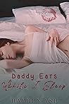 Daddy Eats While I Sleep