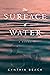The Surface of Water: A Novel (Goodman, #1)