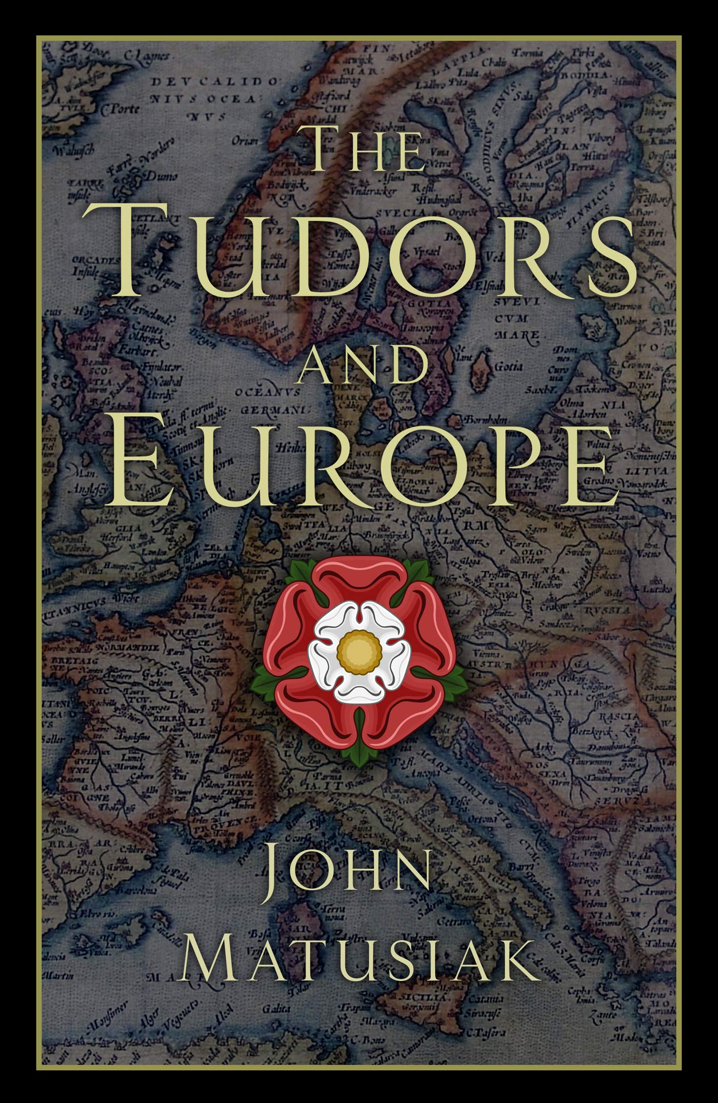 The Tudors and Europe (Kindle Edition)