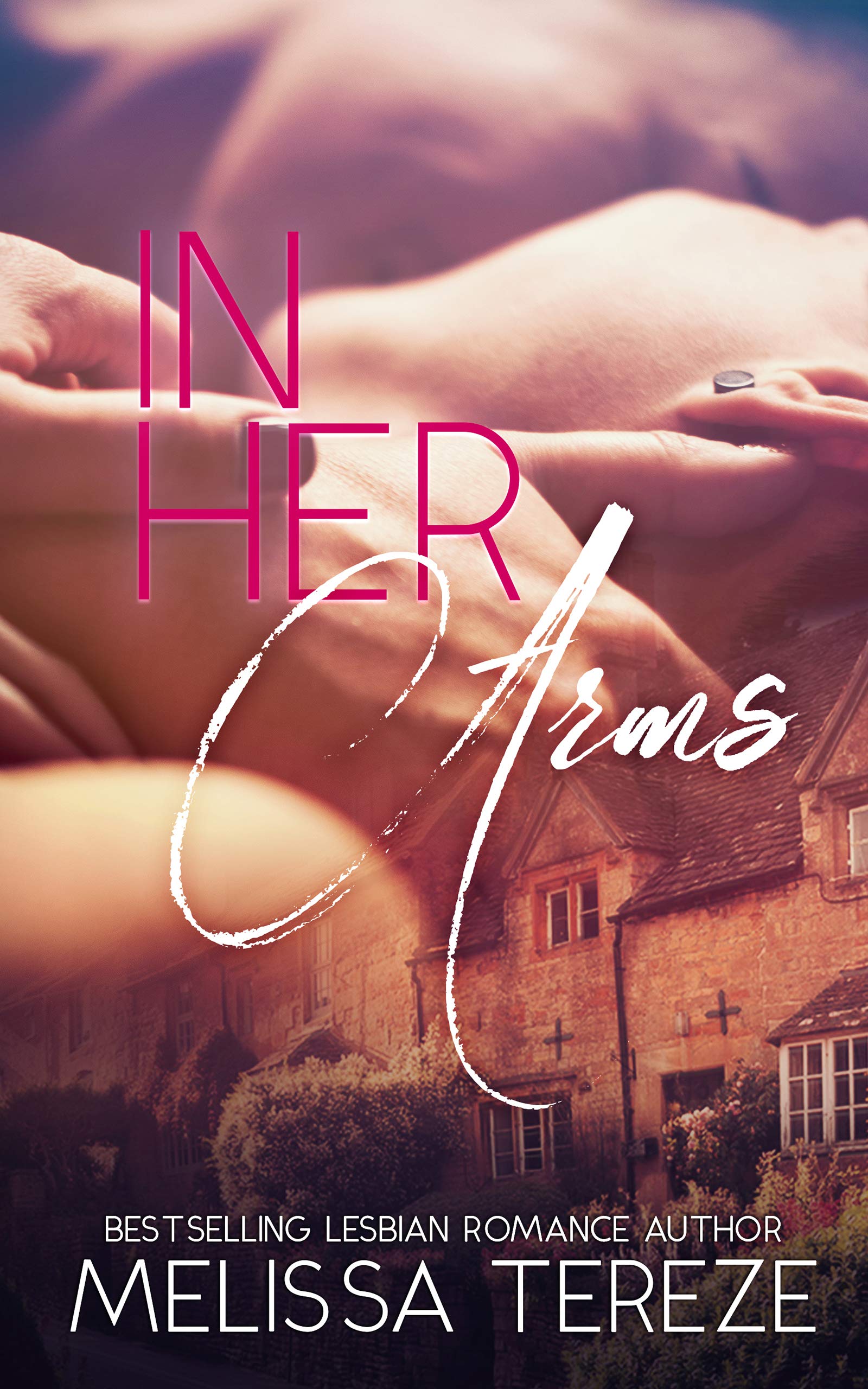 In Her Arms (Kindle Edition)