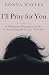 I'll Pray for You: A Christian Woman's Guide to Surviving Domestic Violence