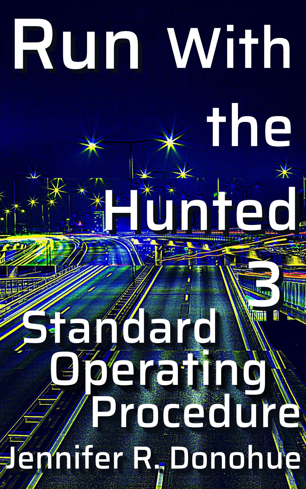 Run With the Hunted 3: Standard Operating Procedure