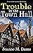 Trouble In The Town Hall (D...